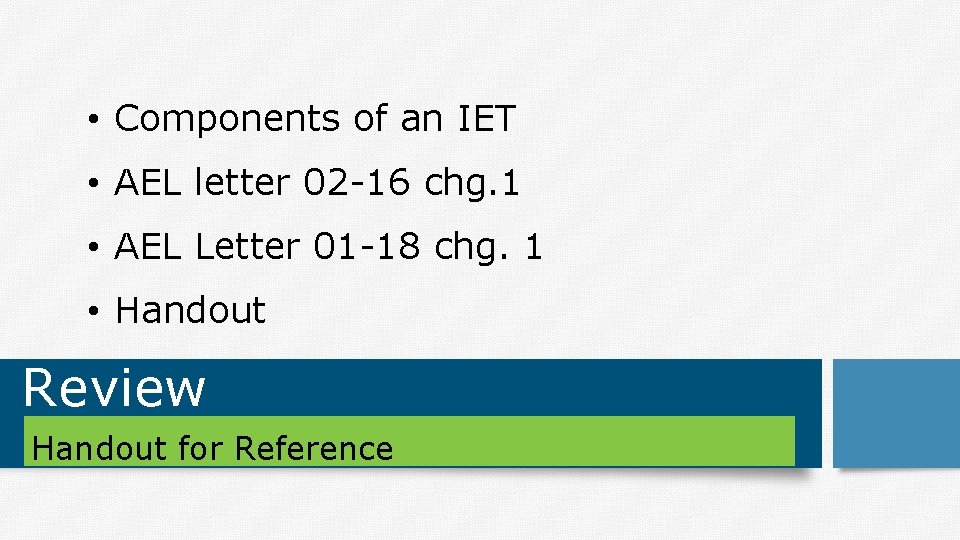  • Components of an IET • AEL letter 02 -16 chg. 1 •