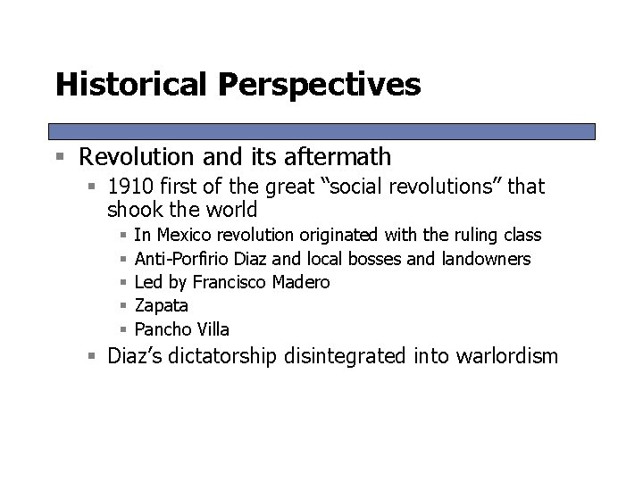 Historical Perspectives § Revolution and its aftermath § 1910 first of the great “social