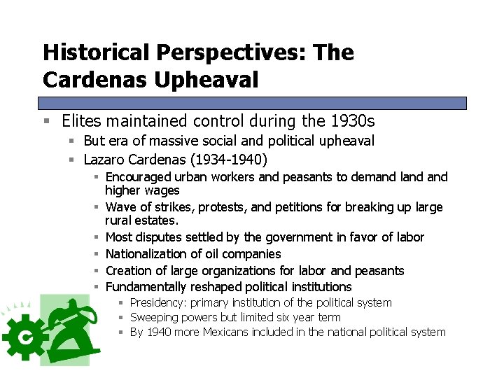 Historical Perspectives: The Cardenas Upheaval § Elites maintained control during the 1930 s §