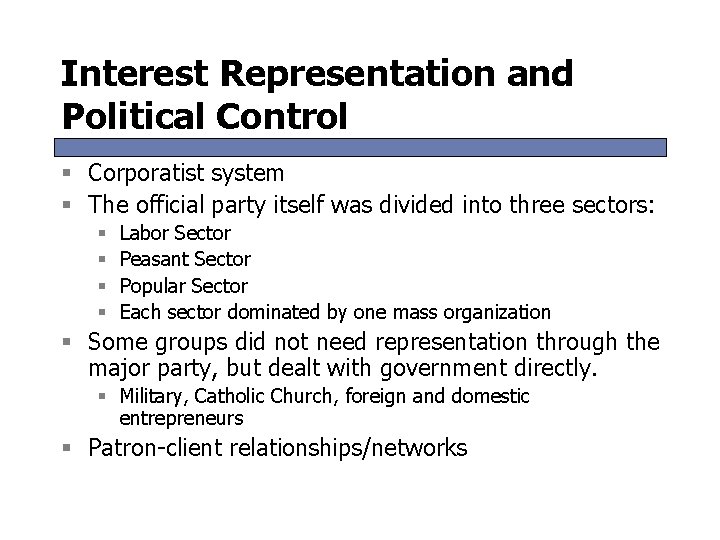 Interest Representation and Political Control § Corporatist system § The official party itself was