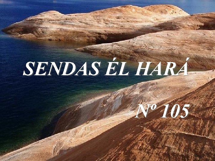 SENDAS ÉL HARÁ Nº 105 