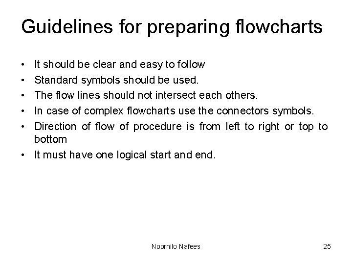 Guidelines for preparing flowcharts • • • It should be clear and easy to Guidelines for preparing flowcharts • • • It should be clear and easy to