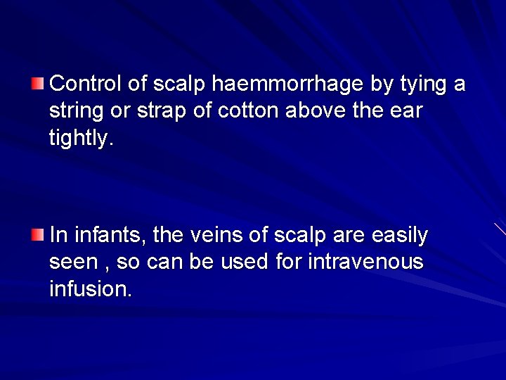 Control of scalp haemmorrhage by tying a string or strap of cotton above the
