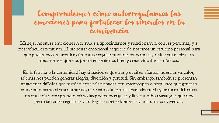 Comprendemos cómo autorregulamos las emociones para fortalecer los vínculos en la convivencia Manejar nuestras Comprendemos cómo autorregulamos las emociones para fortalecer los vínculos en la convivencia Manejar nuestras