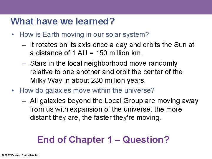 What have we learned? • How is Earth moving in our solar system? –