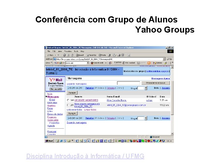 Conferência com Grupo de Alunos Yahoo Groups Disciplina Introdução à Informática / UFMG 