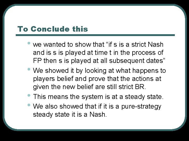 To Conclude this • we wanted to show that “if s is a strict To Conclude this • we wanted to show that “if s is a strict