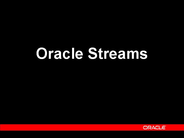 Oracle Streams 