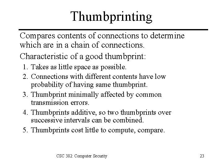 Thumbprinting Compares contents of connections to determine which are in a chain of connections.
