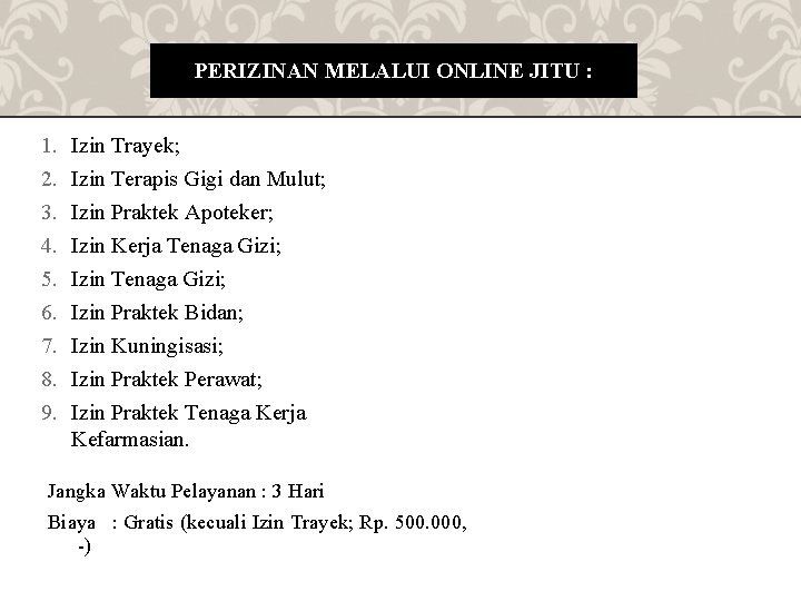 PERIZINAN MELALUI ONLINE JITU : 1. 2. 3. 4. 5. 6. 7. 8. 9.