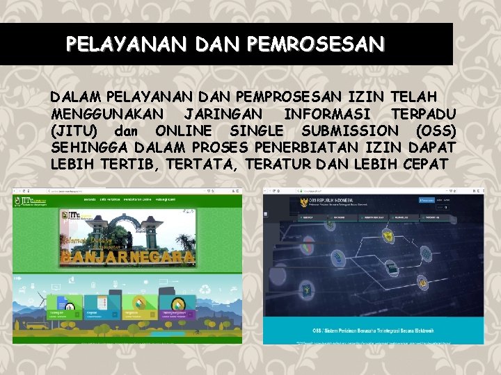 PELAYANAN DAN PEMROSESAN DALAM PELAYANAN DAN PEMPROSESAN IZIN TELAH MENGGUNAKAN JARINGAN INFORMASI TERPADU (JITU)