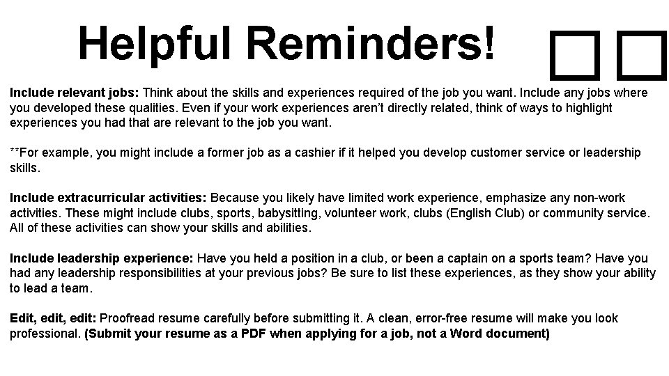 Helpful Reminders! �� Include relevant jobs: Think about the skills and experiences required of