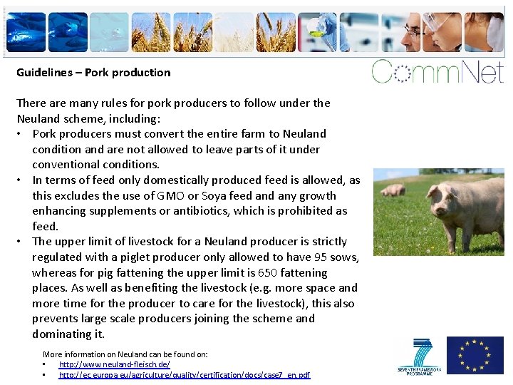 Guidelines – Pork production There are many rules for pork producers to follow under