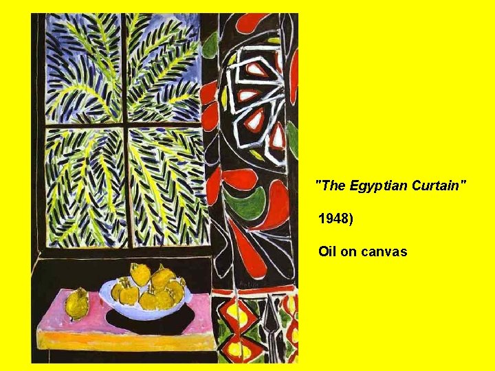 "The Egyptian Curtain" 1948) Oil on canvas 