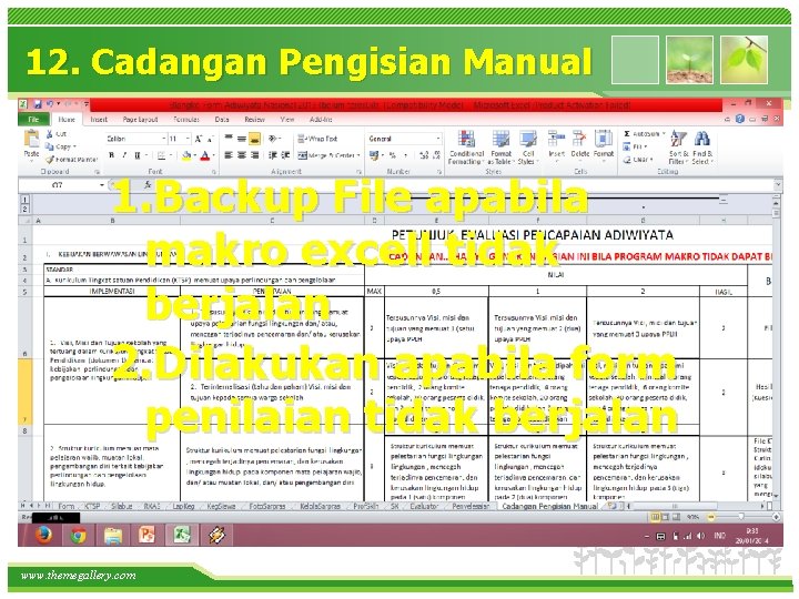 12. Cadangan Pengisian Manual 1. Backup File apabila makro excell tidak berjalan 2. Dilakukan