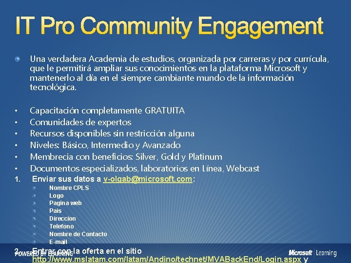 IT Pro Community Engagement Una verdadera Academia de estudios, organizada por carreras y por