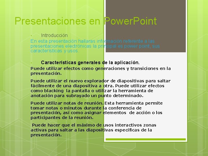 Presentaciones en Power. Point Introducción En esta presentación hallaras información referente a las presentaciones
