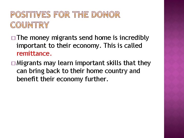 � The money migrants send home is incredibly important to their economy. This is