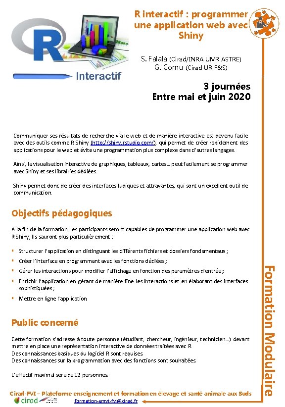 R interactif : programmer une application web avec Shiny S. Falala (Cirad/INRA UMR ASTRE)