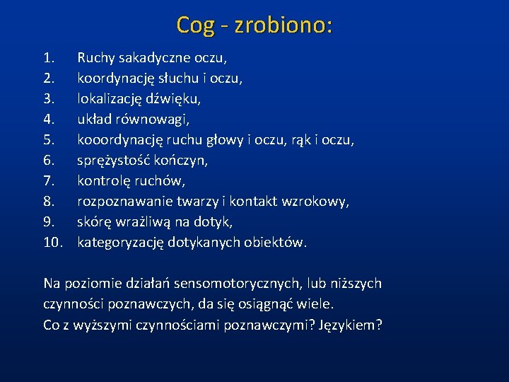 Cog - zrobiono: 1. 2. 3. 4. 5. 6. 7. 8. 9. 10. Ruchy