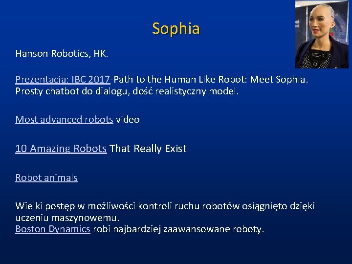 Sophia Hanson Robotics, HK. Prezentacja: IBC 2017 -Path to the Human Like Robot: Meet