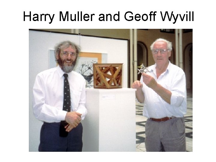 Harry Muller and Geoff Wyvill 