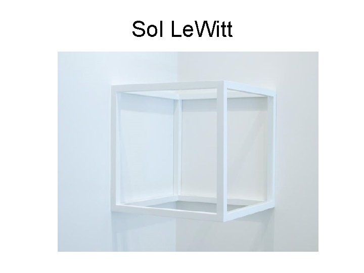 Sol Le. Witt 