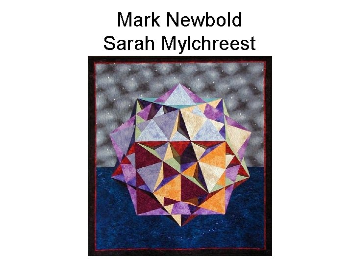 Mark Newbold Sarah Mylchreest 