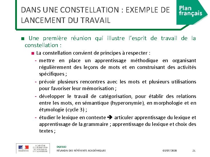 DANS UNE CONSTELLATION : EXEMPLE DE LANCEMENT DU TRAVAIL ■ Une première réunion qui