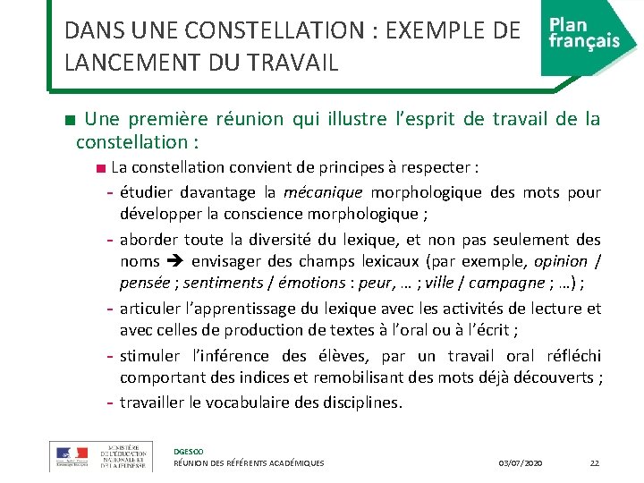 DANS UNE CONSTELLATION : EXEMPLE DE LANCEMENT DU TRAVAIL ■ Une première réunion qui