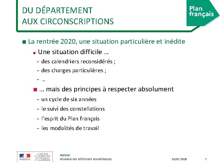 DU DÉPARTEMENT AUX CIRCONSCRIPTIONS ■ La rentrée 2020, une situation particulière et inédite ■