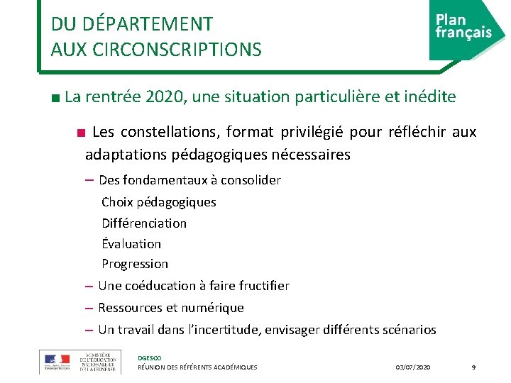 DU DÉPARTEMENT AUX CIRCONSCRIPTIONS ■ La rentrée 2020, une situation particulière et inédite ■