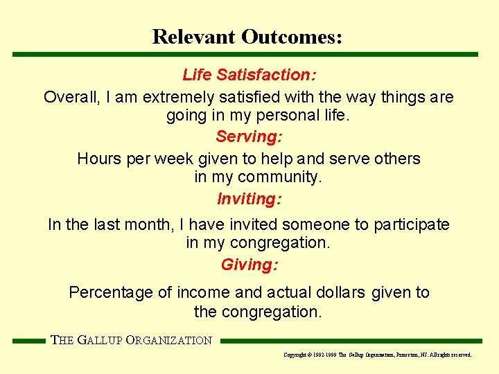 Relevant Outcomes: Life Satisfaction: Overall, I am extremely satisfied with the way things are