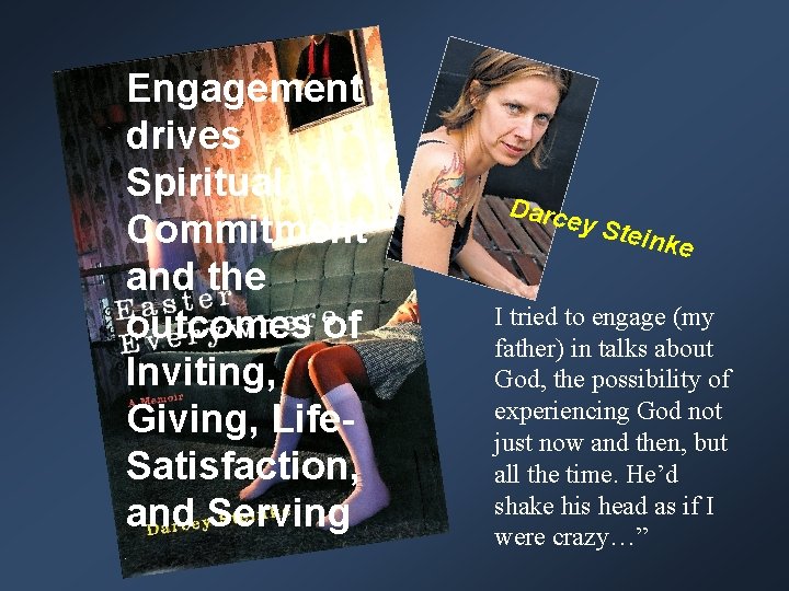 Engagement drives Spiritual Commitment and the outcomes of Inviting, Giving, Life- Satisfaction, and Serving