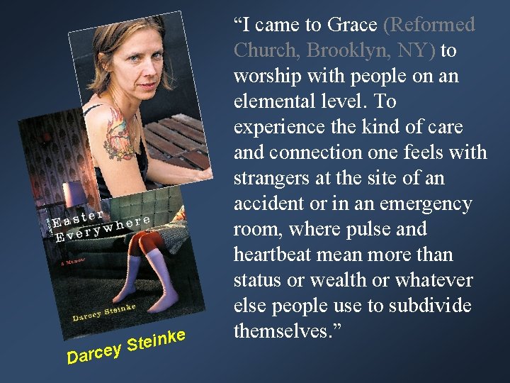 Darc ke n i e t ey S “I came to Grace (Reformed Church,