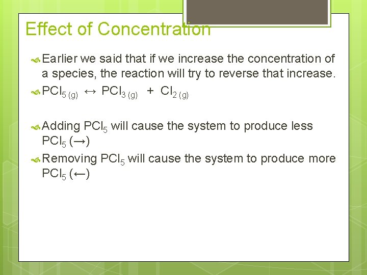 Effect of Concentration Earlier we said that if we increase the concentration of a
