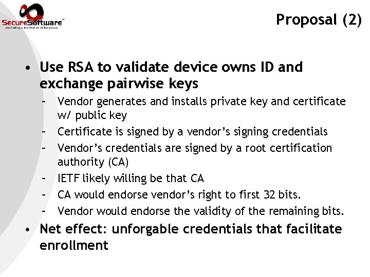 Proposal (2) • Use RSA to validate device owns ID and exchange pairwise keys