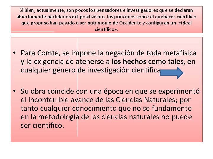 Si bien, actualmente, son pocos los pensadores e investigadores que se declaran abiertamente partidarios