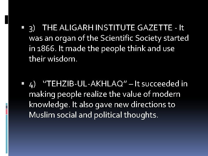  3) THE ALIGARH INSTITUTE GAZETTE - It was an organ of the Scientific