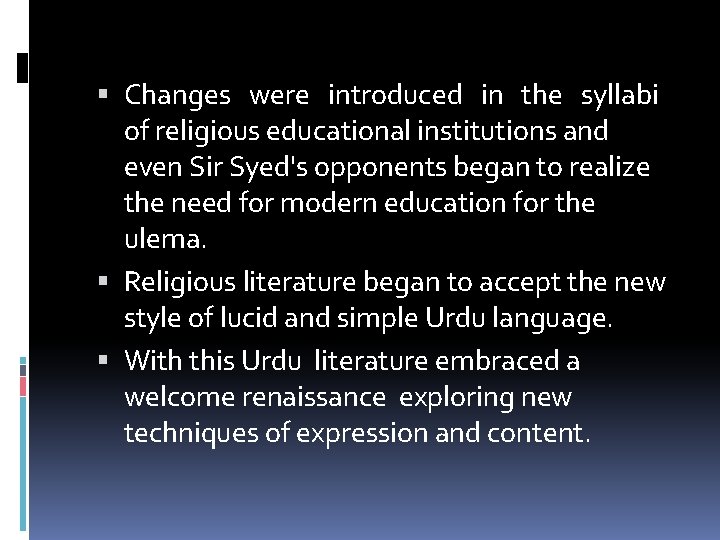  Changes were introduced in the syllabi of religious educational institutions and even Sir