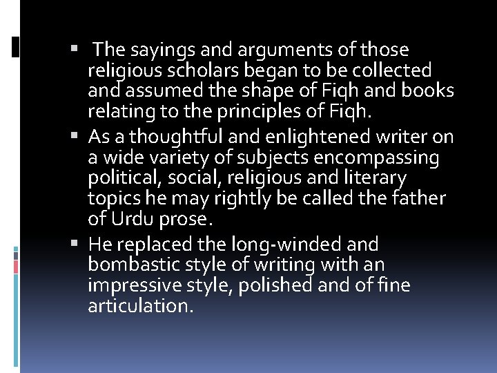  The sayings and arguments of those religious scholars began to be collected and