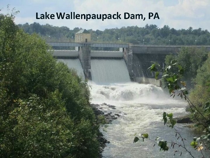 Lake Wallenpaupack Dam, PA 