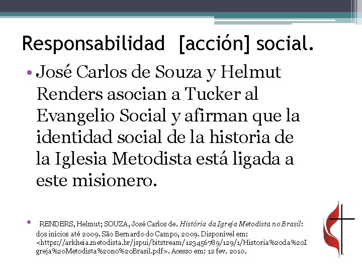 Responsabilidad [acción] social. • José Carlos de Souza y Helmut Renders asocian a Tucker