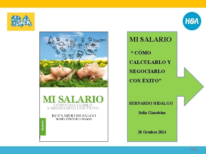 MI SALARIO “ CÓMO CALCULARLO Y NEGOCIARLO CON ÉXITO” BERNARDO HIDALGO Sofía Giacobino 28