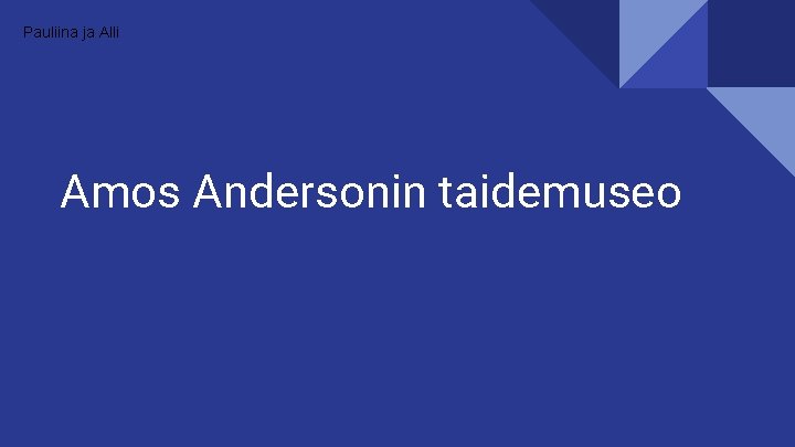 Pauliina ja Alli Amos Andersonin taidemuseo 