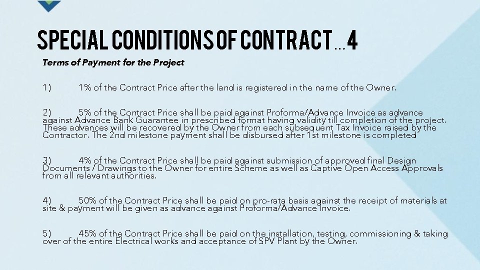 SPECIAL CONDITIONS OF CONTRACT… 4 Terms of Payment for the Project 1) 1% of