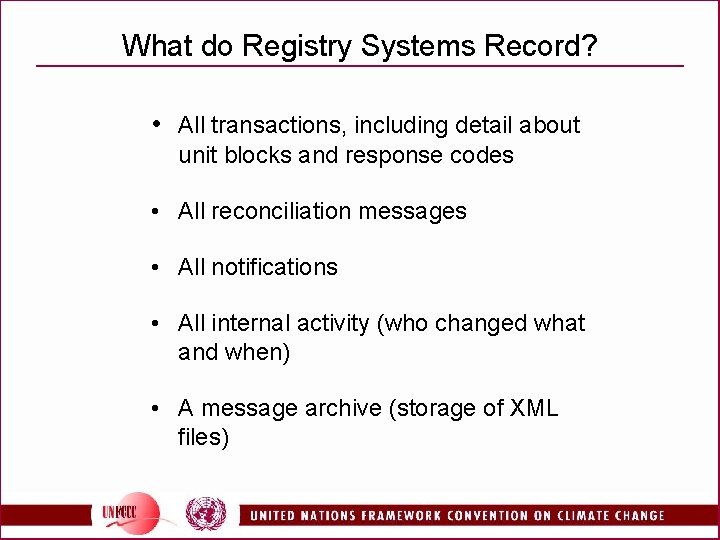 What do Registry Systems Record? • All transactions, including detail about unit blocks and