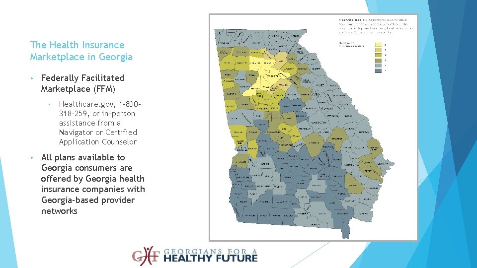 The Health Insurance Marketplace in Georgia • Federally Facilitated Marketplace (FFM) • • Healthcare. The Health Insurance Marketplace in Georgia • Federally Facilitated Marketplace (FFM) • • Healthcare.