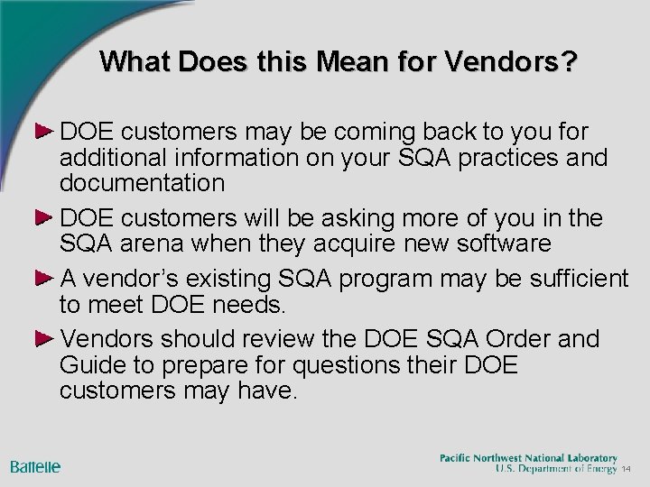 What Does this Mean for Vendors? DOE customers may be coming back to you
