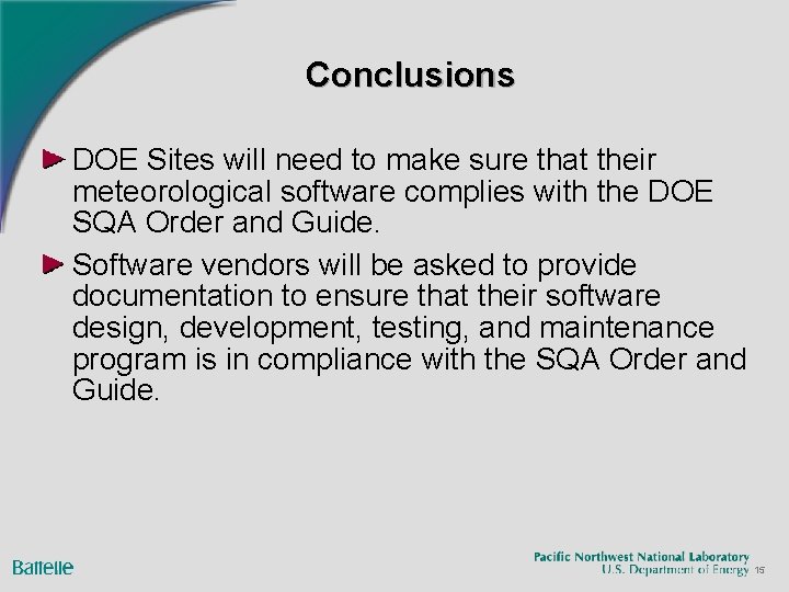 Conclusions DOE Sites will need to make sure that their meteorological software complies with